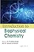 Introduction to Biophysical Chemistry