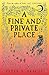 A Fine and Private Place