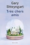 Très chers amis