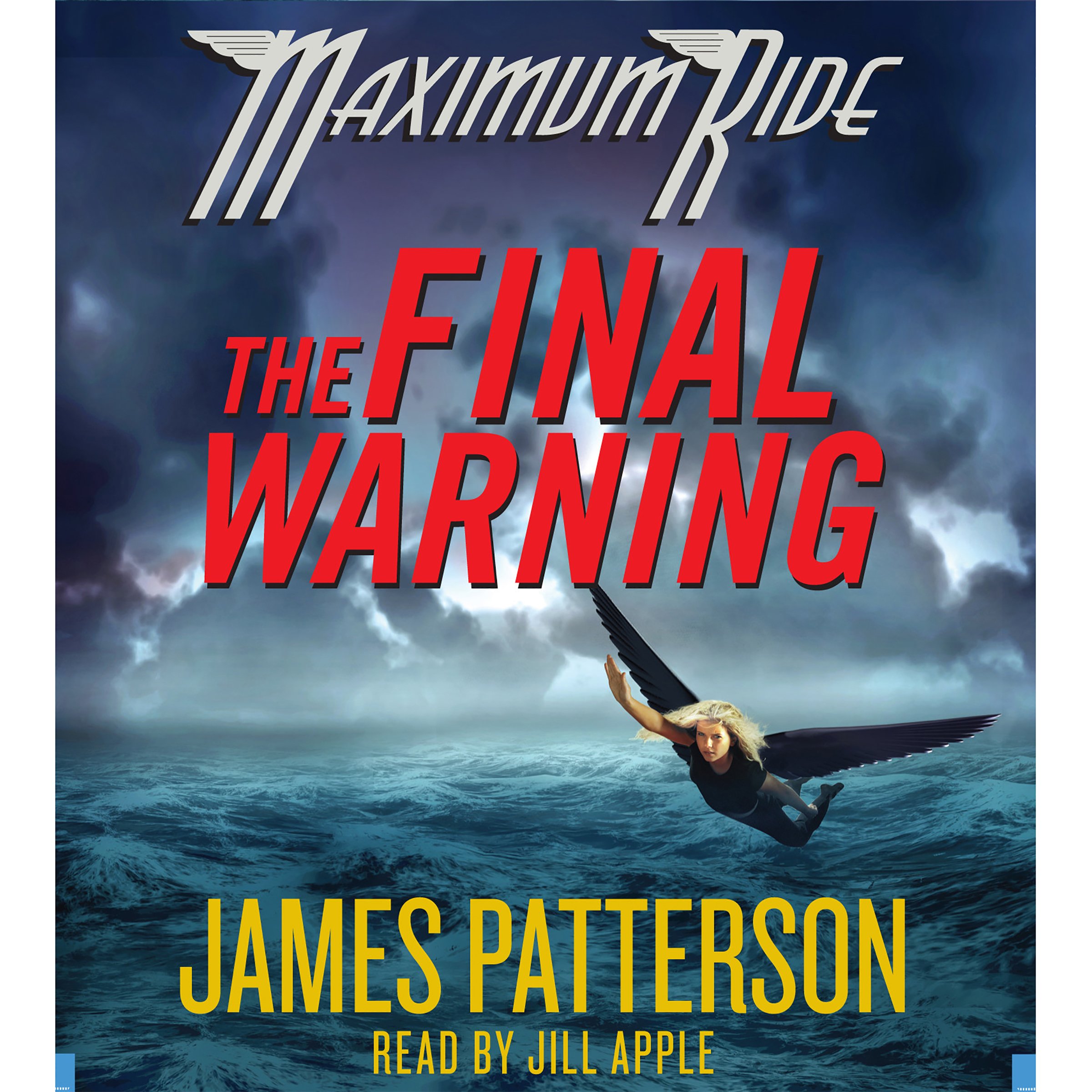 The Final Warning: A Maximum Ride Novel