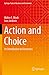 Action and Choice: An Introduction to Economics (Springer Texts in Business and Economics)