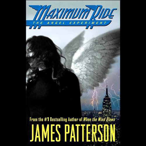 The Angel Experiment: A Maximum Ride Novel