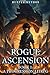 Rogue Ascension, Book 1 (Rogue Ascension #1)