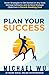 Plan Your Success: Seven St...
