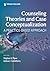 Counseling Theories and Case Conceptualization by Stephen V. Flynn