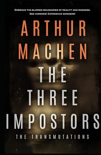 The Three Impostors: The Transmutations