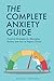 The Complete Anxiety Guide by Allen C. Griffith
