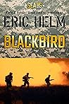 Blackbird: A Seals military adventure Blackbird: A Seals military adventure