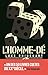 L'Homme-dé édition collector (French Edition)