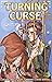 Turning Curse (Turning Curs...