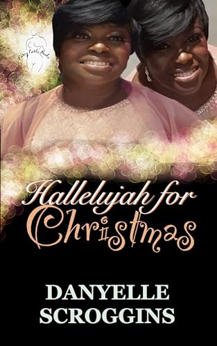 Hallelujah For Christmas: A Curvy Girl Holiday: Curvy Girls Book Seven (Curvy Girls Holiday Series 7)