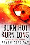 Burn Hot Burn Long