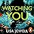Watching You by Lisa Jewell
