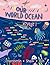Our World Ocean: Understand...