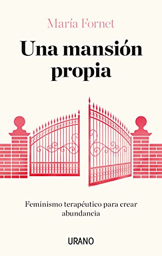 Una mansión propia: Feminismo terapéutico para crear prosperidad (Paperback)