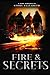 Fire & Secrets