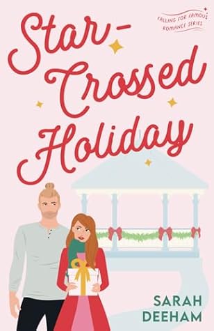 Star-Crossed Holiday (Falling for Famous, #2)