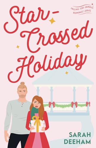 Star-Crossed Holiday (Falling for Famous, #2)