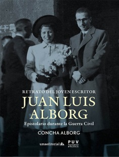 Retrato del joven escritor Juan Luis Alborg: Epistolario durante la Guerra Civil