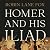 Homer and His Iliad