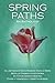 Spring Paths: An anthology
