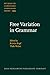 Free Variation in Grammar: ...