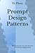 Prompt Design Patterns by Yi Zhou