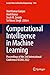 Computational Intelligence in Machine Learning: Proceedings of the 2nd International Conference ICCIML 2022 (Lecture Notes in Electrical Engineering, 1106)