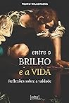 Entre o brilho e a vida