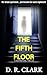 THE FIFTH FLOOR: A chilling supernatural thriller novel