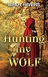 Hunting My Wolf