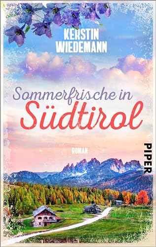 Sommerfrische in Südtirol: Roman | Sommerlicher Liebesroman in Italien (German Edition)