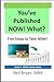 You've Published, NOW! What...