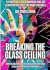 Breaking The Glass Ceiling by Jacqueline Vazquez