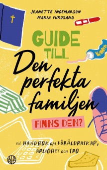 Guide till den perfekta familjen - finns den? (Paperback)