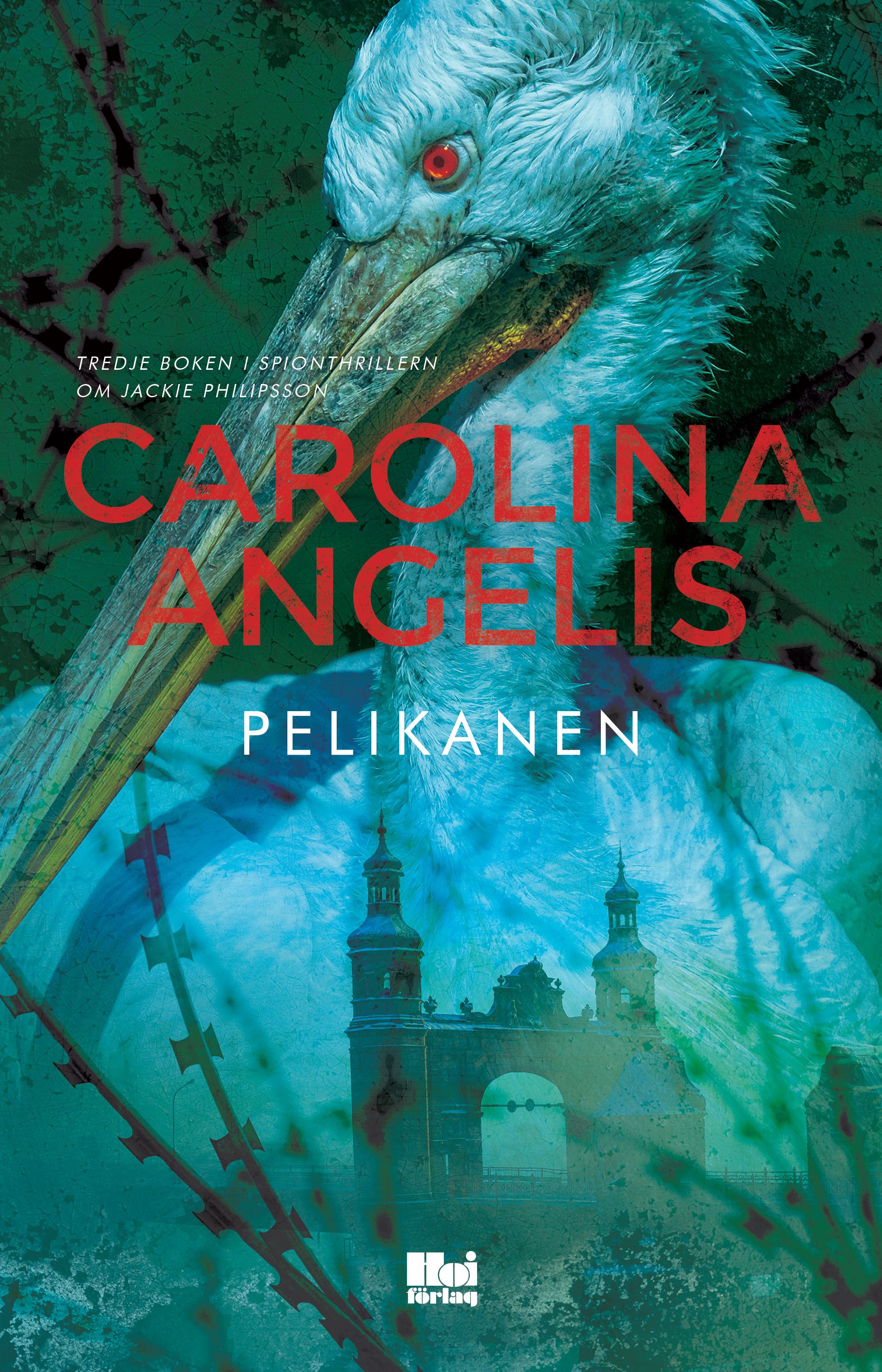 Pelikanen (Jackie Philipsson, #3)