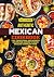 Authentic Mexican Cookbook by Carlie Gerhard