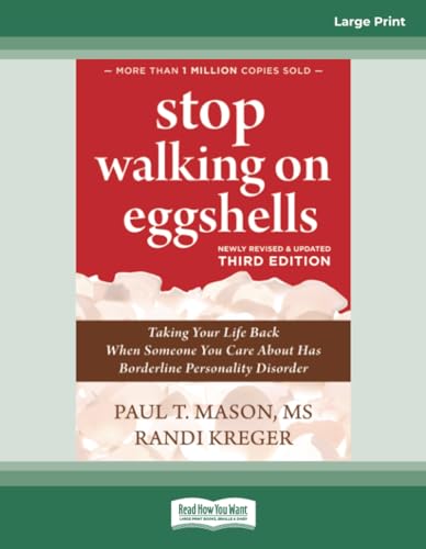 Stop Walking on Eggshells (Third Edition): Taking Your Life Back When Someone You Care About Has Borderline Personality Disorder