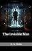 The Invisible Man: The 1897 Literary Science Fiction Classic