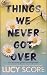 Things We Never Got Over (Knockemout, #1)