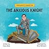The Anxious Knight by Pete White The Anxious Knight by Pete White