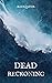 Dead Reckoning