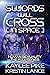 Swords Will Cross [In Space...