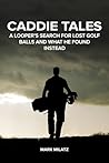 Caddie Tales: A L...