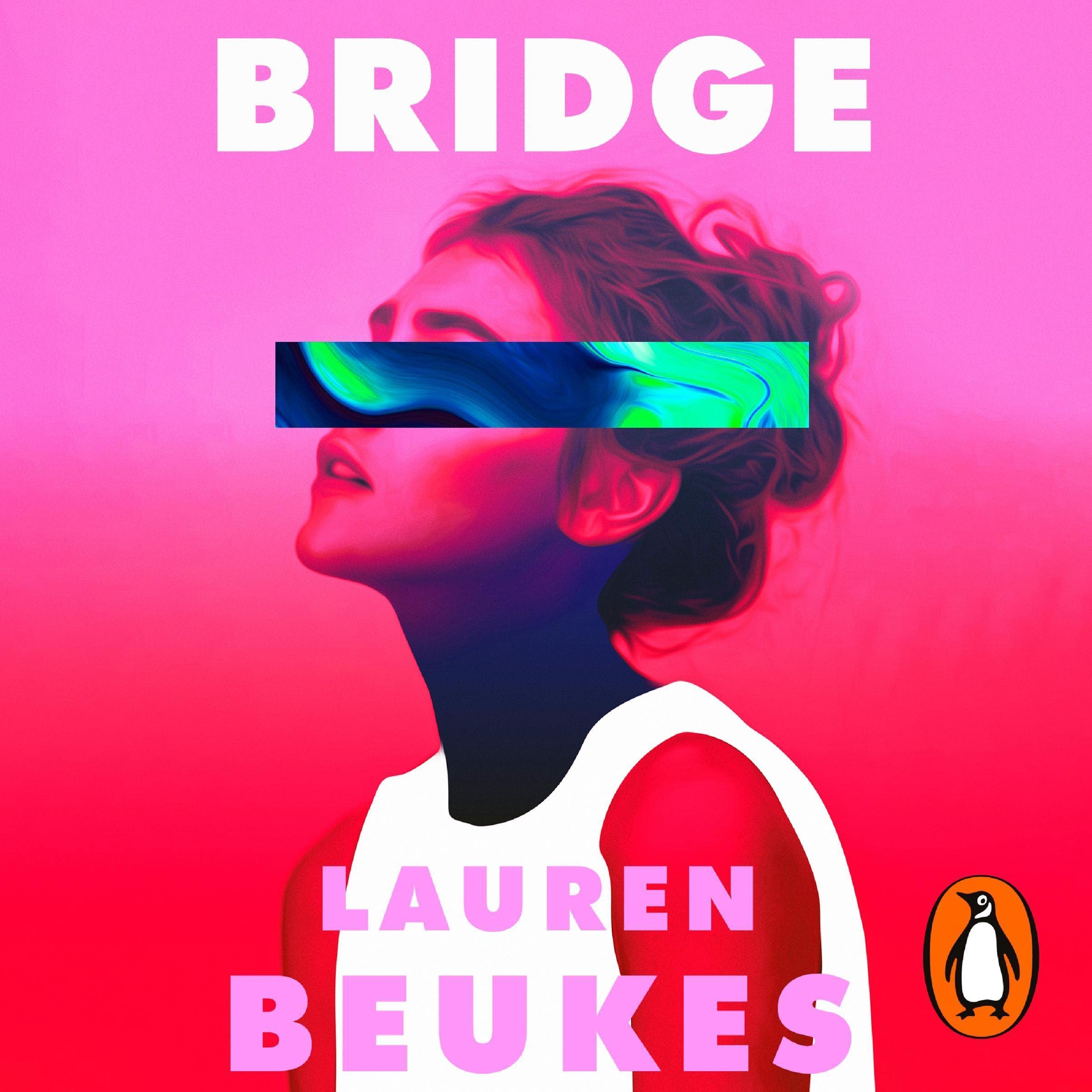 Bridge: The dazzling new novel from the author of Apple TV’s Shining Girls