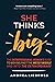 She Thinks Big: The Entrepr...