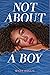 Not About a Boy by Myah Hollis