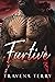 Furtive: An Erotic Romance ...