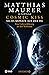 Cosmic Kiss: Sechs Monate auf der ISS – Eine Liebeserklärung an den Weltraum | Den Sternen so nah: Die Autobiografie des deutschen Astronauten (German Edition)