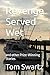 Revenge Served Wet: and oth...